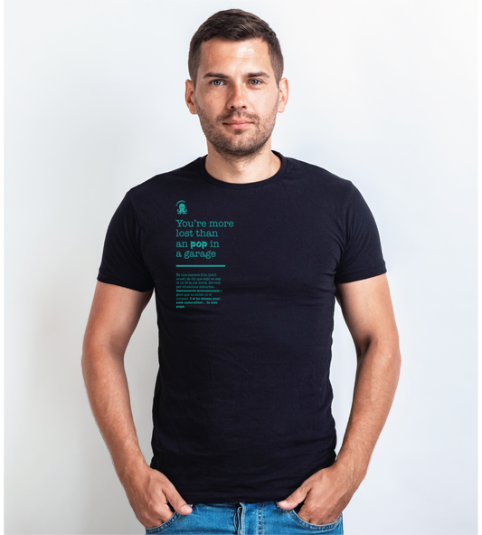 Samarreta unisex "Vas més perdut que un pop en un garatge"