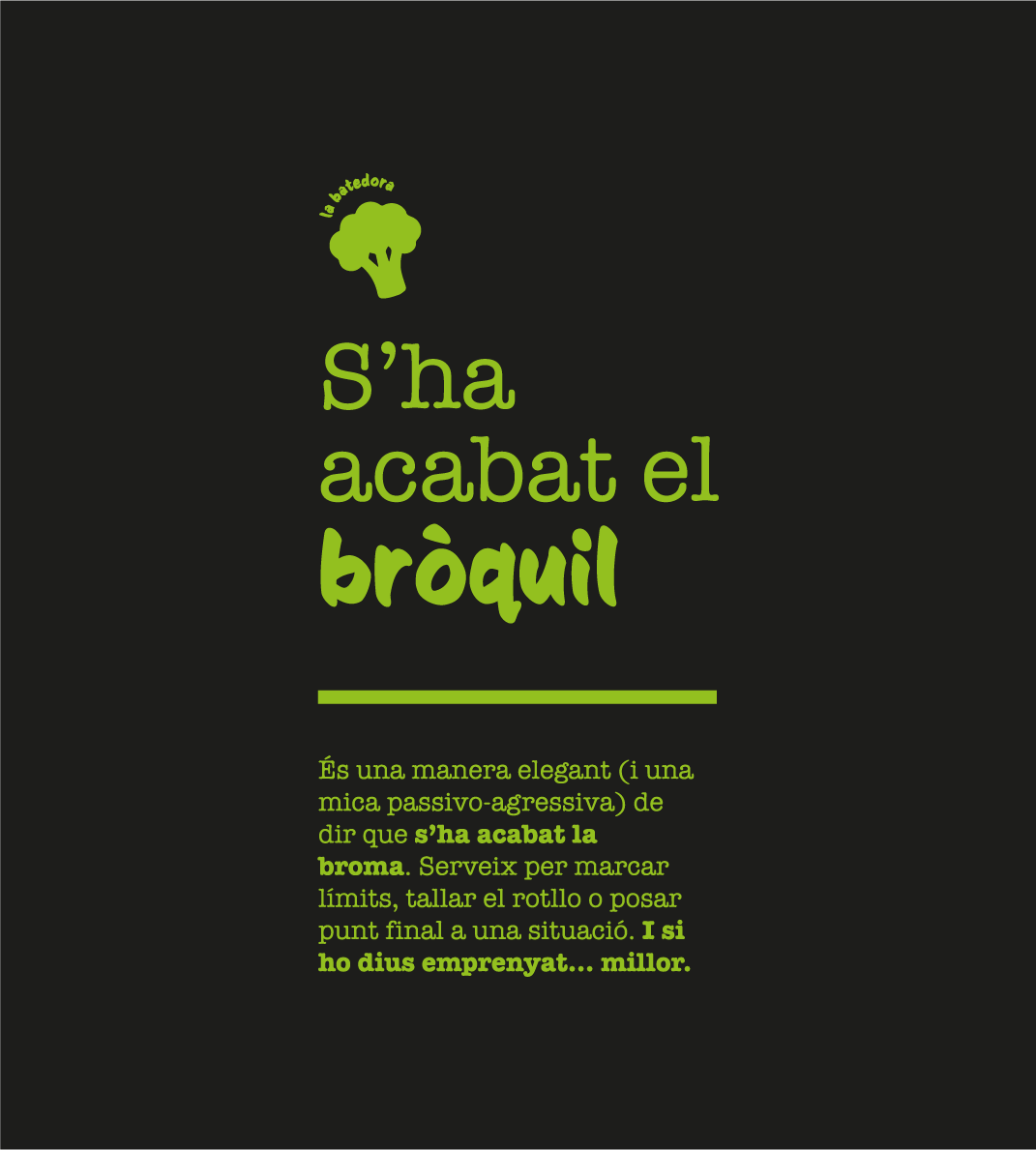 Tote bag "S’ha acabat el bròquil"