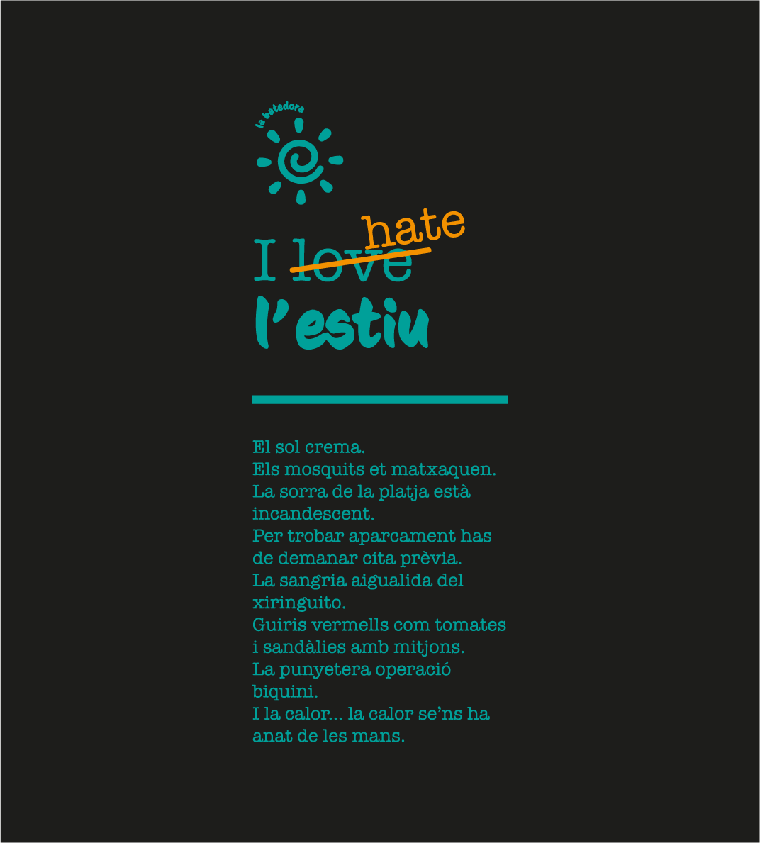 EDICIÓ LIMITADA. Samarreta unisex "Estimo (odio) l'estiu"