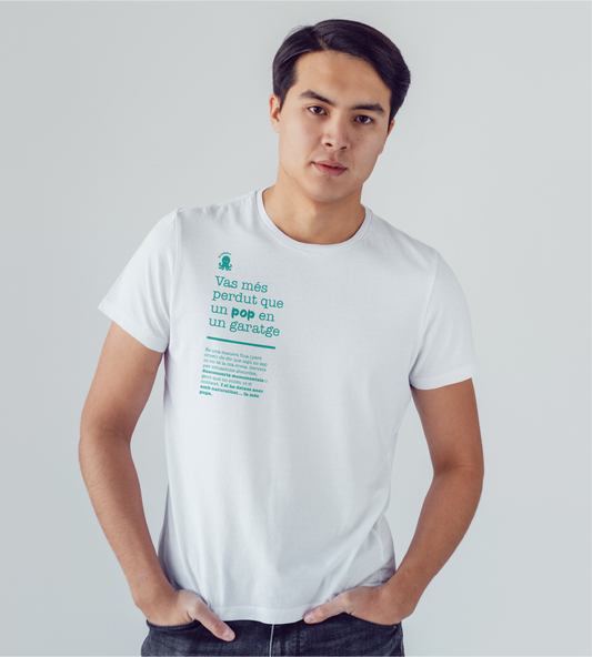 Samarreta unisex "Vas més perdut que un pop en un garatge"