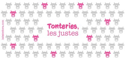 Tassa "Tonteries les justes"
